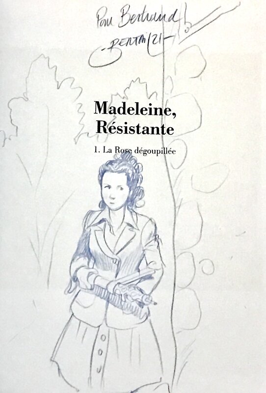 Dédicace de Dominique Bertail pour Madeleine, Resistante - Sketch