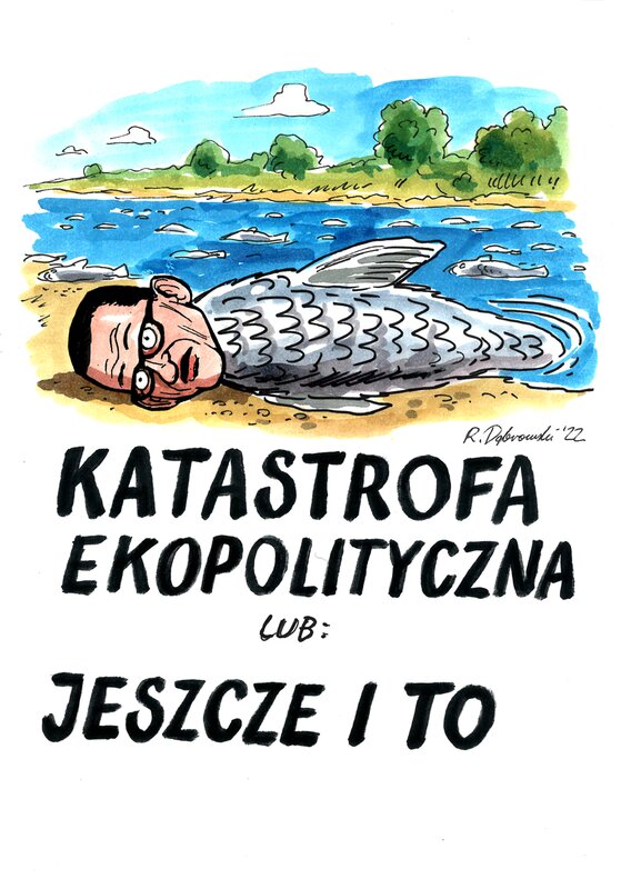 Ryszard Dąbrowski, Fleuve Odra - comment le gouvernement polonais n'a pas remarqué la plus grande catastrophe écologique de l'histoire. - Original Illustration