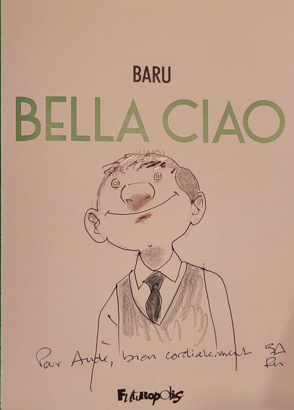 Dédicace de Baru dans Bella Ciao tome 1 - Sketch