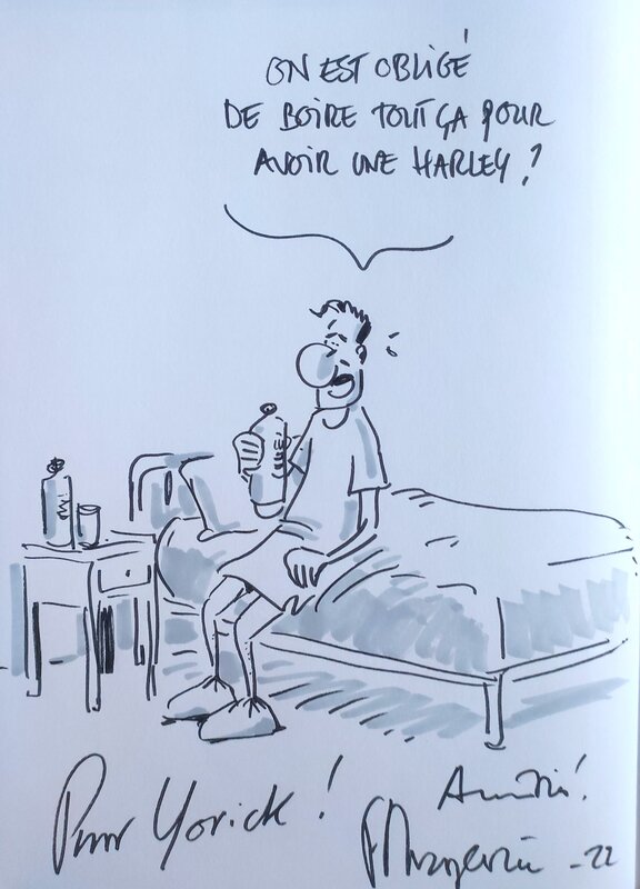 Frank Margerin, Je veux une Harley T1 La vie est trop courte! - Sketch