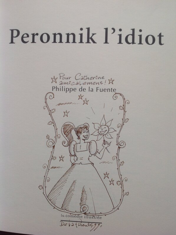 En vente - Philippe De La Fuente, De la fuenté Dédicace de Peronnik L'idiot avec une Femme pin up fleur soleil , album Comédie BD Souple ÉO édition Originale 1997 - Dédicace