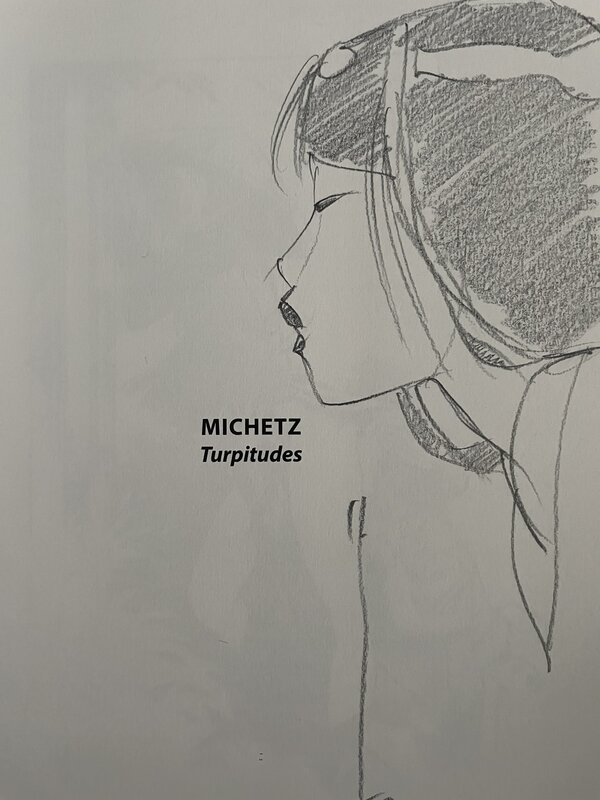 Turpitudes par Michetz - Dédicace