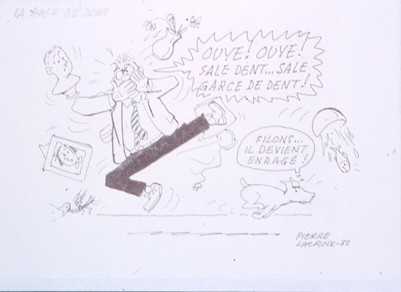 Pierre Lacroix, La rage de dent (Image dessinée du dentiste.) - Dédicace