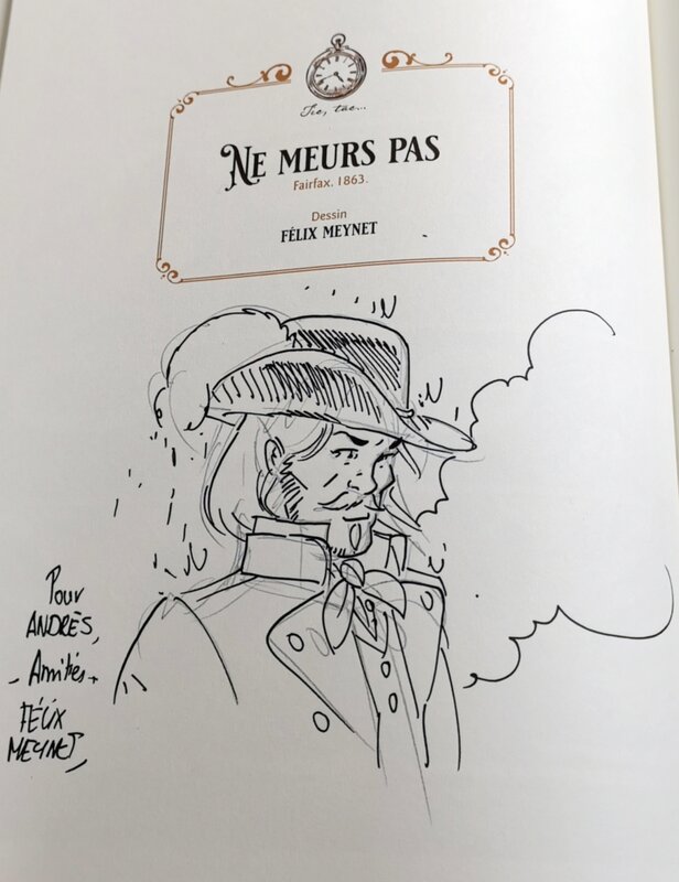 Ne meurs pas par Félix Meynet - Dédicace