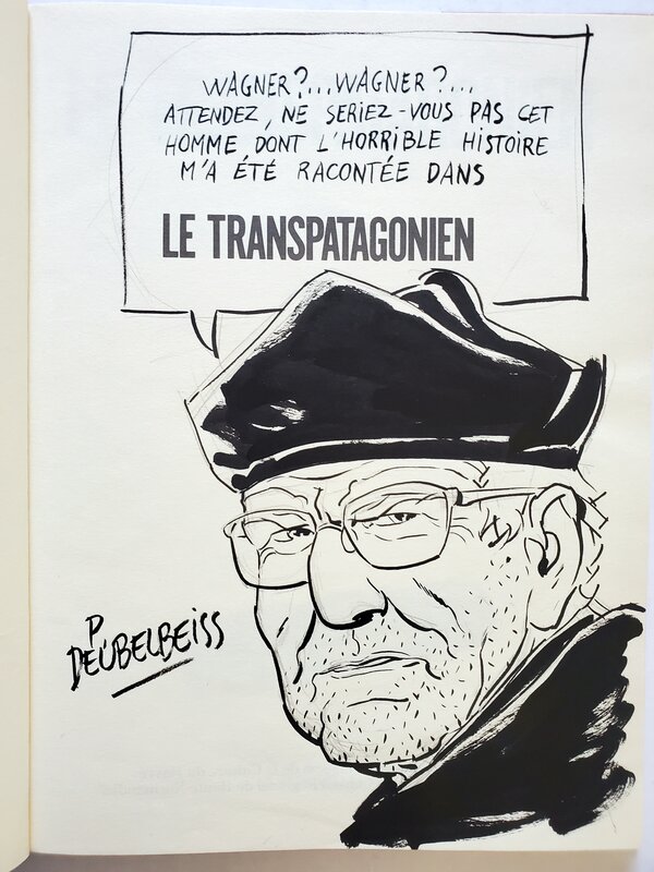 Patrick Deubelbeiss, LE TRANSPATAGONIEN,  VOYAGE DANS L'INSOLITE ET DANS LA PEUR - Dédicace