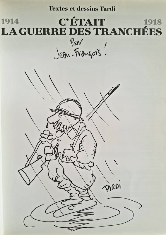 Dédicace Tardi - C'était le Guerre des Tranchées - 1914-1918 - Sketch