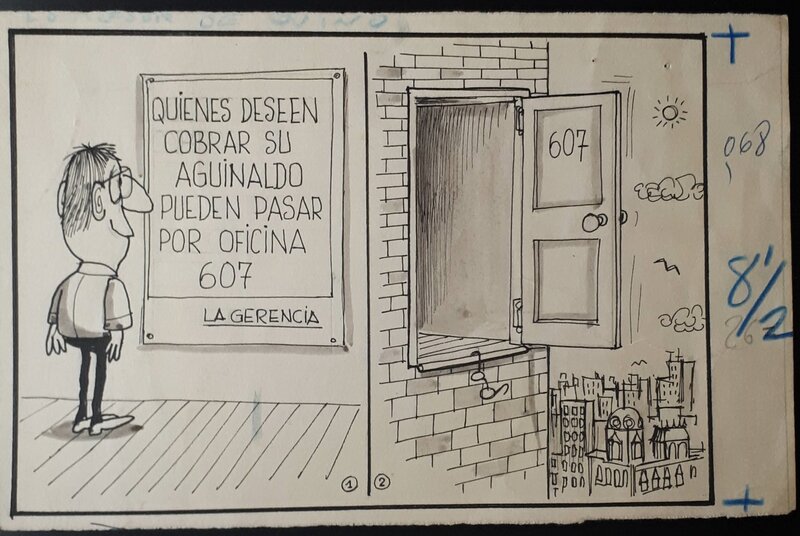 For sale - Quino, Those who wish to collect their Christmas bonus can go to office 607...The management. Rico Tipo 1022. - Original Illustration For sale - Quino, Those who wish to collect their Christmas bonus can go to office 607...The management. Rico Tipo 1022. - Original Illustration