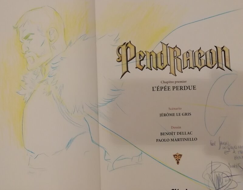 Pendragon par Benoit Dellac - Dédicace