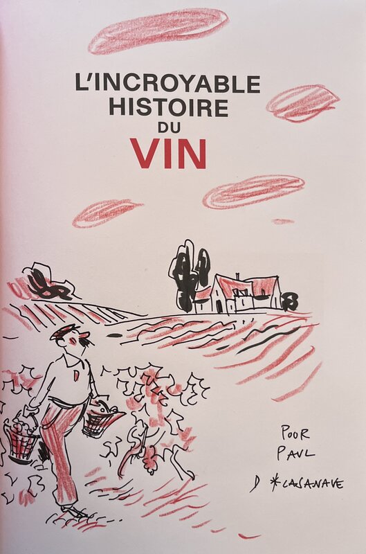 Daniel Casanave, L’incroyable histoire du vin - Dédicace