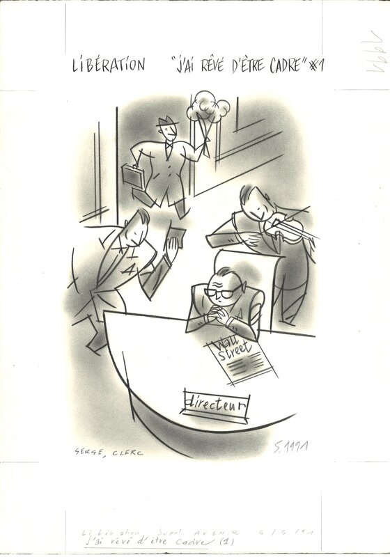 For sale - (1991) Serge Clerc - J'ai rêvé d'être cadre - Libération - Original Illustration