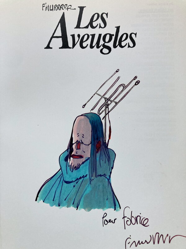 Les aveugles par F'murrr - Dédicace