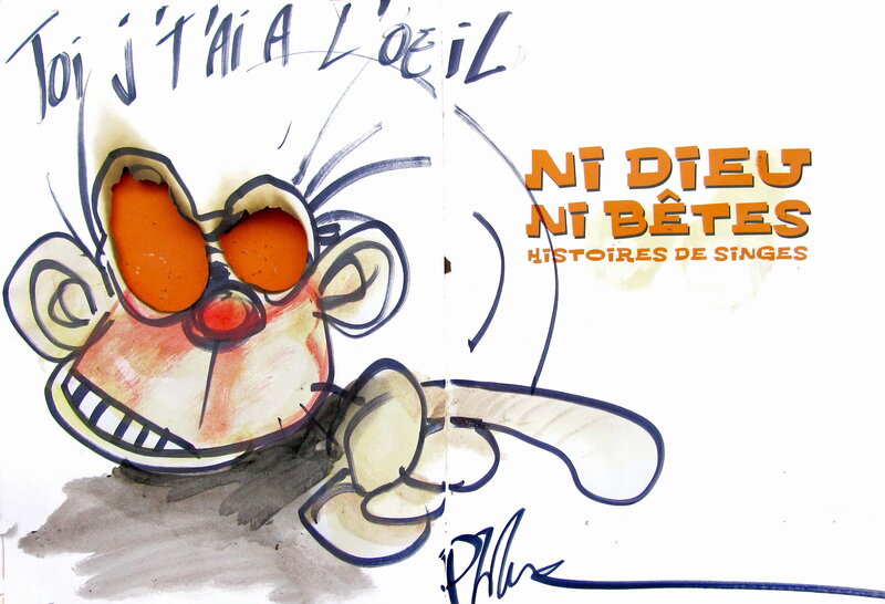 Ptiluc, Histoires de singes - Ni dieu ni bêtes - Dédicace
