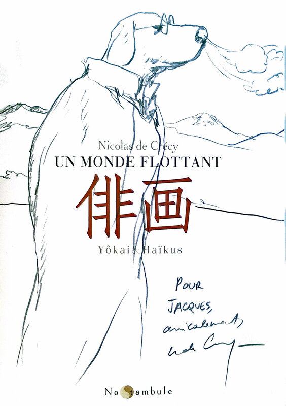 Nicolas De Crécy, Un monde flottant - Yôkai et Haïkus - Dédicace