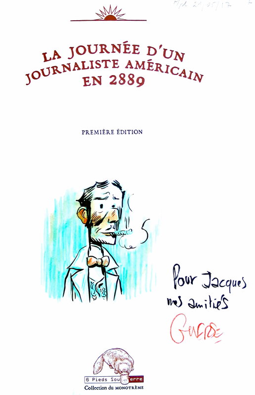 Guillaume Guerse, La journée d'un journaliste américain en 2889 - Dédicace