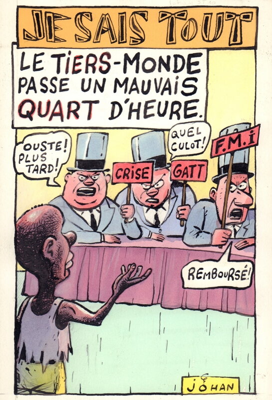 En vente - Johan De Moor, Je Sais Tout Le Tiers-Monde Passe un Mauvais Quart d'Heure - Illustration originale