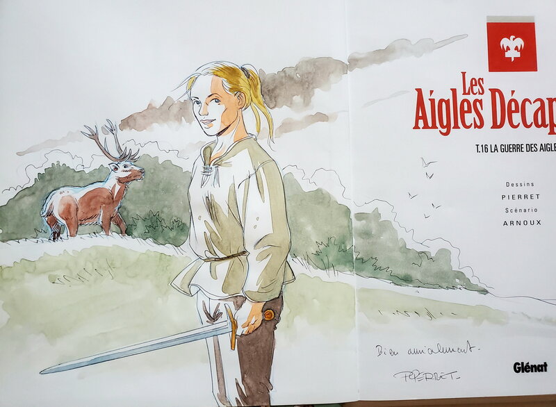 Michel Pierret, LES AIGLES DECAPITES    T16 LA GUERRE DES AIGLES - Dédicace