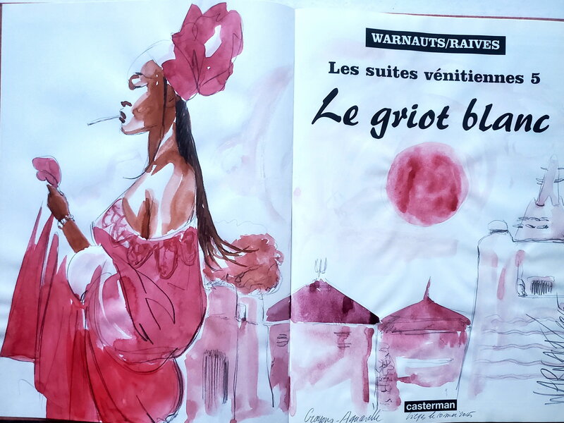 Éric Warnauts, LES SUITES VENITIENNES    T5 LE GRIOT BLANC - Dédicace