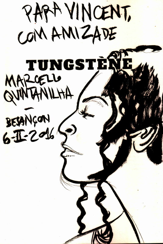 Tungstène par Marcello Quintanilha - Dédicace