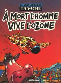 Original comic art related to Vache (La) - À mort l'homme, vive l'ozone