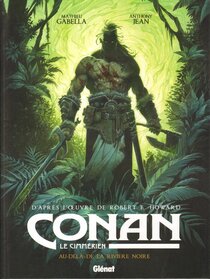 Originaux liés à Conan le Cimmérien - Au delà de la rivière noire