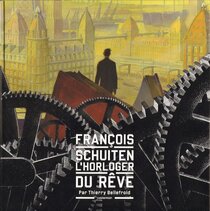 François Schuiten, l' horloger du rêve - voir d'autres planches originales de cet ouvrage