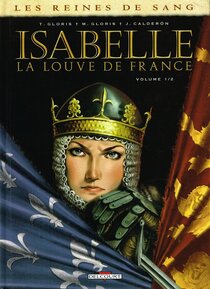 Original comic art related to Reines de sang (Les) - Isabelle la Louve de France - Isabelle, la louve de France - 1/2