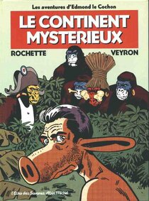 Original comic art related to Edmond le cochon - Le continent mystérieux