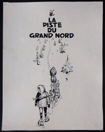 Jijé - Jerry Spring – Page titre - La Piste du Grand Nord. - Illustration originale