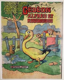 Benjamin Rabier - Gédéon, Alfred et Roudoudou - Planche originale