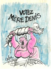 Cabu - Votez Mère Denis - Illustration originale